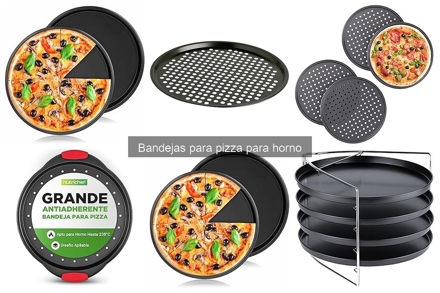 Tipos de bandejas para pizza: características y usos