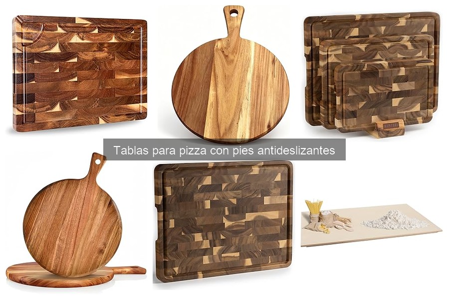 Ventajas de las Tablas para Pizza con Pies Antideslizantes